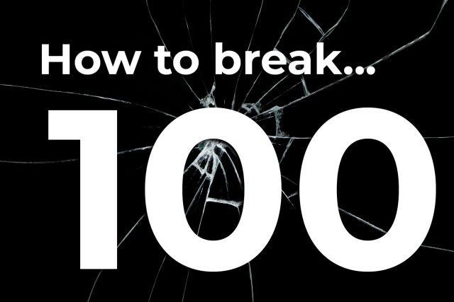 Golf tips – How to break 100 in Golf